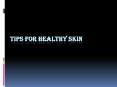 Tips for Healthy Skin