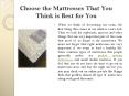 Choose the Mattresses That You Think is Best for You