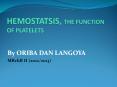 HAEMOSTATIS, THE FUNCTION OF PLATELETS