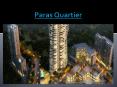 Paras Quartier Gurgaon call @ 9999998660