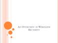 AN OVERVIEW OF WIRELESS SECURITY 802.11 Security WA