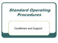 Standard Operating Procedures Guidelines and Suppor