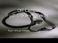 Off Campus Library Services Your virtual library OCL