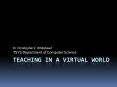 Designing the virtual campus as a virtual world. I