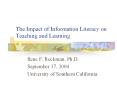 The Impact of Information Literacy on Teaching and Learnin