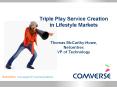 Triple Play Service Creation in Lifestyle Markets Thoma
