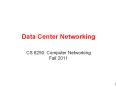Data Center Networking CS 6250: Computer Networking Fal