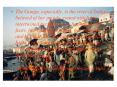The Ganga, especially, is the river of India, beloved of he