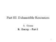 Part III. Exhaustible Resources Ozone Energy   Part 1 B