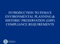INTRODUCTION TO FEMA S ENVIRONMENTAL PLANNING & HISTORI