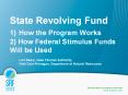 State Revolving Fund 1) How the Program Works 2) How Federa