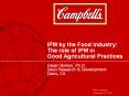 IPM by the Food Industry: The role of IPM in Goo