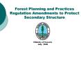 Joint Presentation of: Forest Planning and Practice