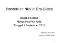 Pendidikan Nilai di Era Global Kuliah Perdana Mahasiswa PK