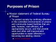 Purposes of Prison Mission statement of Federal Bureau o