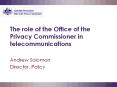 The role of the Office of the Privacy Commissioner i