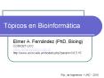 T picos en Bioinform tica Elmer A. Fern ndez (PhD, Bioing