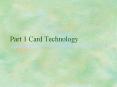 Part 1 Card Technology Card Era credit cards have becom