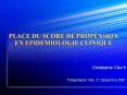 PLACE DU SCORE DE PROPENSION EN EPIDEMIOLOGIE CLINIQU