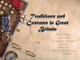 Traditions and Customs in Great Britain Helle Nurmsalu Mari