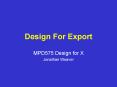 Design For Export MPD575 Design for X Jonathan Weaver Desig