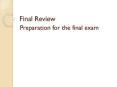 Final Review Preparation for the final exam Review Topic