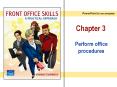 Chapter 3 Perform office procedures * Refer to page 101 