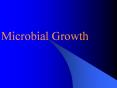 I. The Growth Curve Closed system = Batch Culture Close