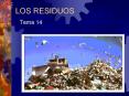 LOS RESIDUOS Tema 14 INTRODUCCI N: En los sistemas naturale