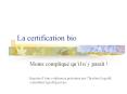 La certification bio Moins compliqu  qu il n y para t 