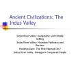 Ancient Civilizations: The Indus Valley Indus River Valle