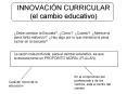 INNOVACI N CURRICULAR (el cambio educativo)  Debe cambiar l
