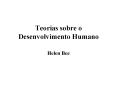 Teorias sobre o Desenvolvimento Humano Helen Bee Teoria