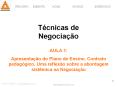 T cnicas de Negocia  o AULA 1: Apresenta  o do Plano d