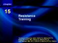 Resistance Training chapter 15 Resistance Training Thomas R
