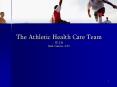 The Athletic Health Care Team PE 236 Juan Cuevas, ATC Wha