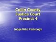 Collin County Justice Court Precinct 4 Judge Mike Yarbroug