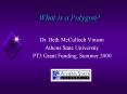 What is a Polygon? Dr. Beth McCulloch Vinson Athens Stat