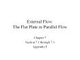 External Flow: The Flat Plate in Parallel Flow Chapter 