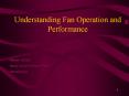 Understanding Fan Operation and Performance Walter Hilbis
