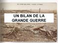 UN BILAN DE LA GRANDE GUERRE Un premier bilan  Destruction