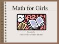 Math for Girls Presented by Dana Zacharko and Meliss