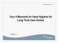 Your 4 Moments for Hand Hygiene for Long-Term Care Home