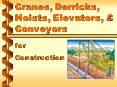 Cranes, Derricks, Hoists, Elevators, & Conveyors fo