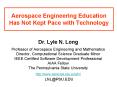 Aerospace Engineering Education Has Not Kept Pace wit