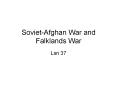 Soviet-Afghan War and Falklands War Lsn 37 ID & SI