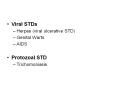 Viral STDs Herpes (viral ulcerative STD) Genital Warts AID