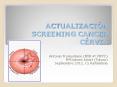 ACTUALIZACI N SCREENING CANCER C RVIX Antonio Tramontan