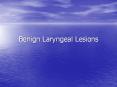 Benign Laryngeal Lesions Factors contributing to vocal fol