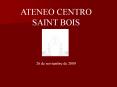 ATENEO CENTRO SAINT BOIS 26 de noviembre de 2009 * Volve